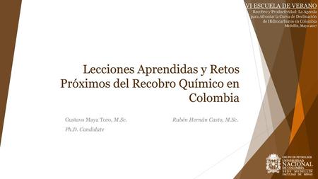 Lecciones Aprendidas y Retos Próximos del Recobro Químico en Colombia