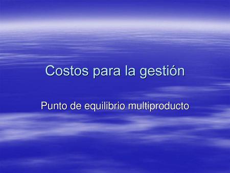 Punto de equilibrio multiproducto