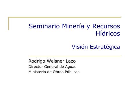 Seminario Minería y Recursos Hídricos Visión Estratégica