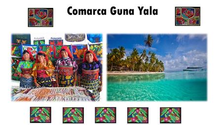 Comarca Guna Yala.