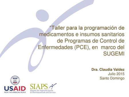 Dra. Claudia Valdez Julio 2015 Santo Domingo