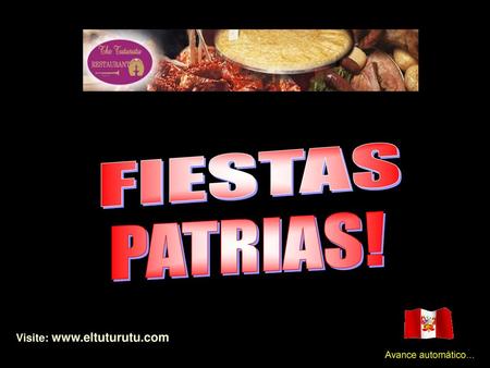 Visite: www.eltuturutu.com PATRIAS! FIESTAS Visite: www.eltuturutu.com Avance automático…
