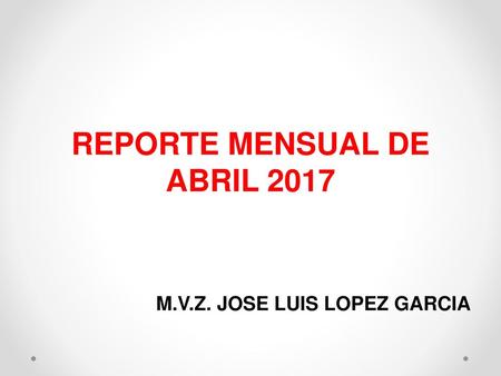 REPORTE MENSUAL DE ABRIL 2017