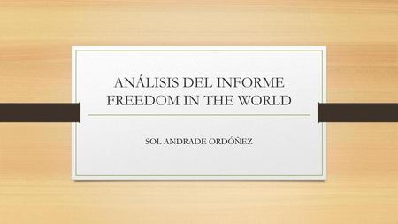 ANÁLISIS DEL INFORME FREEDOM IN THE WORLD