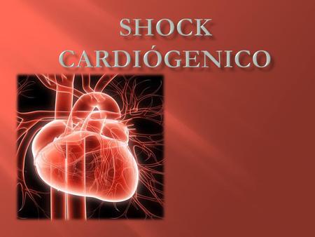 Shock Cardiógenico.