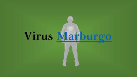 Virus Marburgo.