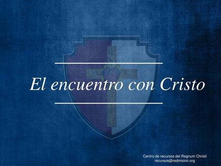 El encuentro con Cristo