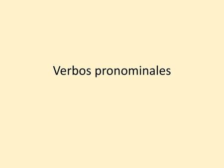Verbos pronominales.