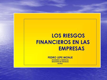 LOS RIESGOS FINANCIEROS EN LAS