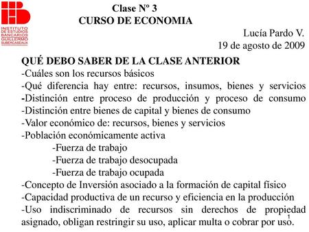 Clase Nº 3 CURSO DE ECONOMIA Lucía Pardo V. 19 de agosto de 2009