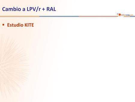 ARV-trial.com Cambio a LPV/r + RAL Estudio KITE 1.
