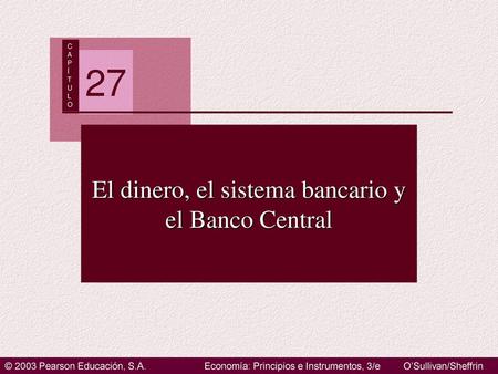 El dinero, el sistema bancario y el Banco Central