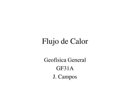 Geofísica General GF31A J. Campos