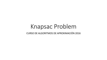 CURSO DE ALGORITMOS DE APROXIMACIÓN 2016