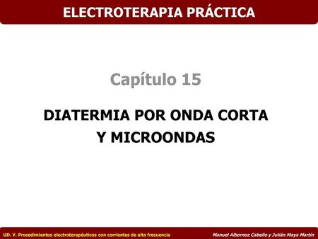 ELECTROTERAPIA PRÁCTICA: Avances en investigación Clínica
