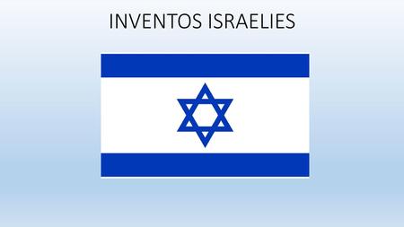 INVENTOS ISRAELIES.