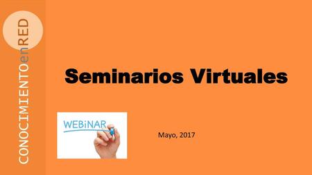 Seminarios Virtuales Mayo, 2017.