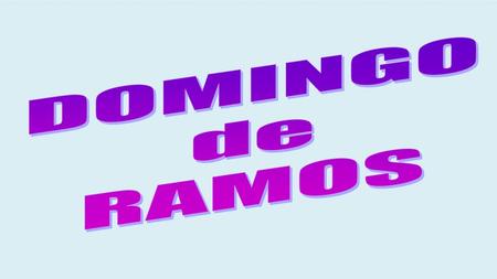 DOMINGO de RAMOS.