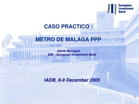 Jaime Barragan EIB – European Investment Bank IADB, 8-9 December 2005