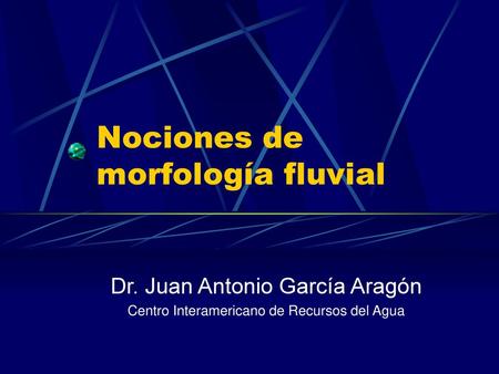 Nociones de morfología fluvial