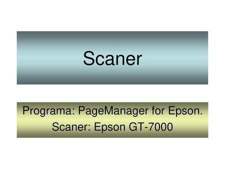 Programa: PageManager for Epson. Scaner: Epson GT-7000