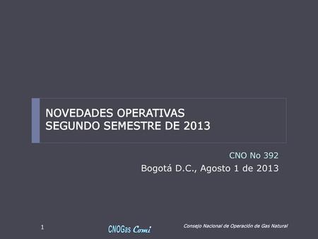 NOVEDADES OPERATIVAS SEGUNDO SEMESTRE DE 2013