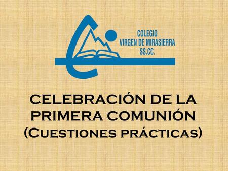 CELEBRACIÓN DE LA PRIMERA COMUNIÓN (Cuestiones prácticas)