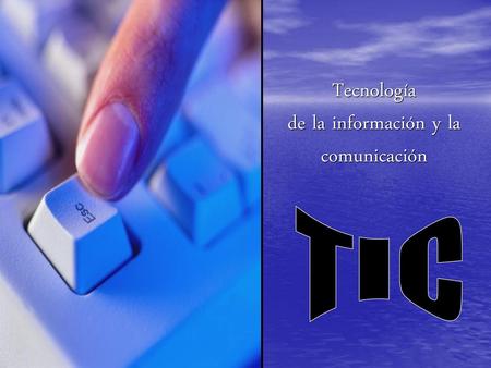 Tecnología de la información y la comunicación