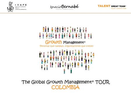 The Global Growth Management® TOUR COLOMBIA