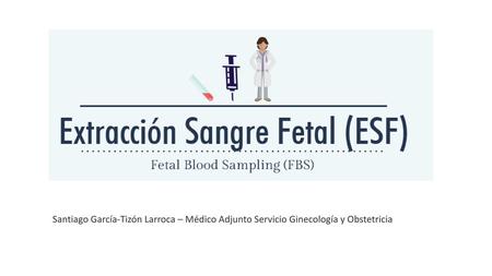 Cordocentesis Cardiocentesis Punción intrahepática fetal Indicaciones : Diagnostico Tratamiento.