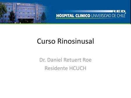 Dr. Daniel Retuert Roe Residente HCUCH