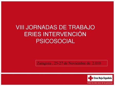 VIII JORNADAS DE TRABAJO ERIES INTERVENCIÓN PSICOSOCIAL