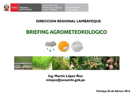DIRECCION REGIONAL LAMBAYEQUE BRIEFING AGROMETEOROLOGICO