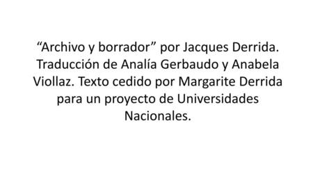 “Archivo y borrador” por Jacques Derrida
