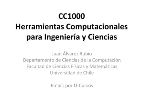 CC1000 Herramientas Computacionales para Ingeniería y Ciencias