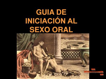 GUIA DE INICIACIÓN AL SEXO ORAL
