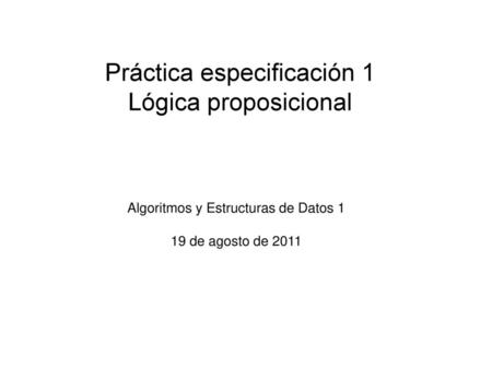 Práctica especificación 1 Lógica proposicional