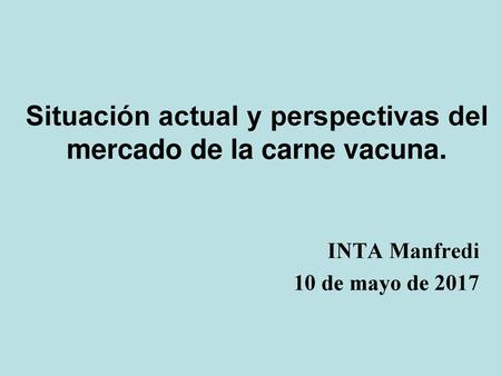 Situación actual y perspectivas del mercado de la carne vacuna.