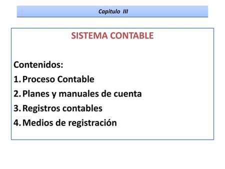 Planes y manuales de cuenta Registros contables Medios de registración