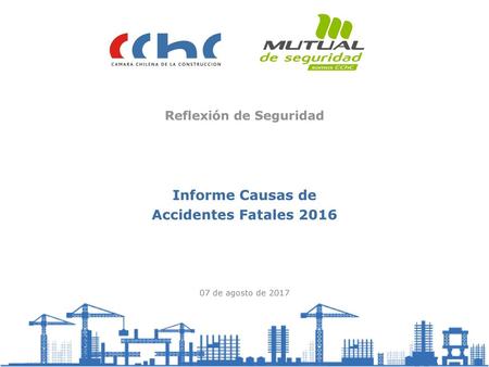 Reflexión de Seguridad Informe Causas de Accidentes Fatales 2016