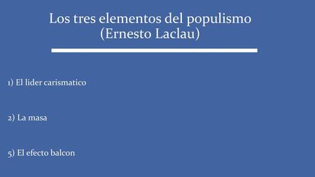 Los tres elementos del populismo (Ernesto Laclau)