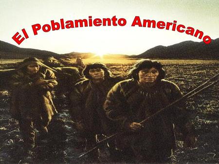 El Poblamiento Americano