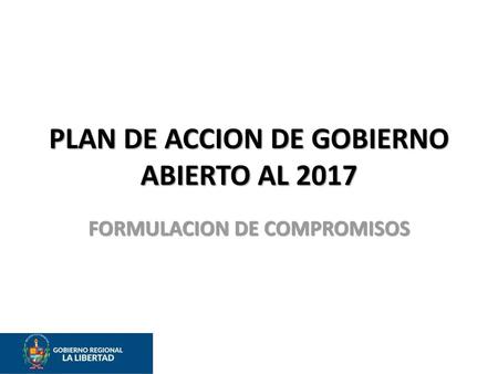 PLAN DE ACCION DE GOBIERNO ABIERTO AL 2017