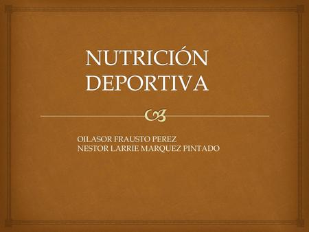 NUTRICIÓN DEPORTIVA OILASOR FRAUSTO PEREZ