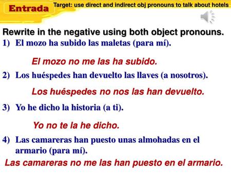 Rewrite in the negative using both object pronouns.