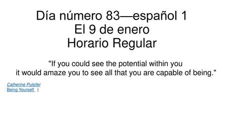 Día número 83—español 1 El 9 de enero Horario Regular