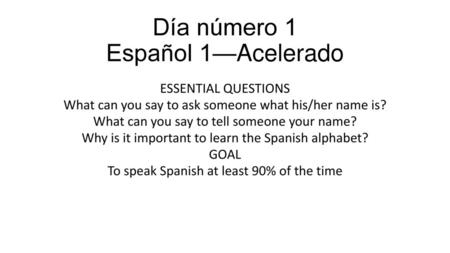 Día número 1 Español 1—Acelerado