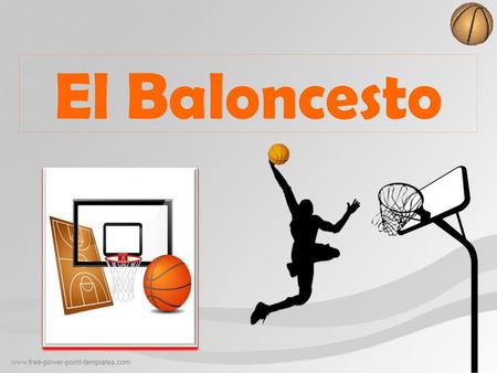 El Baloncesto.