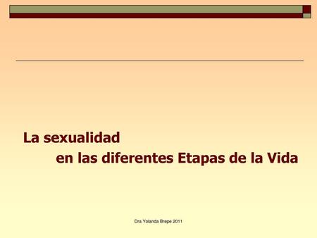 La sexualidad en las diferentes Etapas de la Vida
