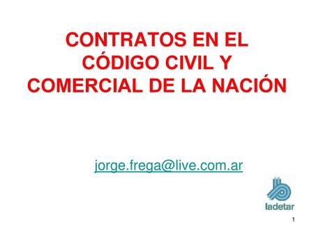 CONTRATOS EN EL CÓDIGO CIVIL Y COMERCIAL DE LA NACIÓN